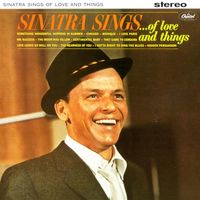 Frank Sinatra - Sinatra Sings Of Love & Things